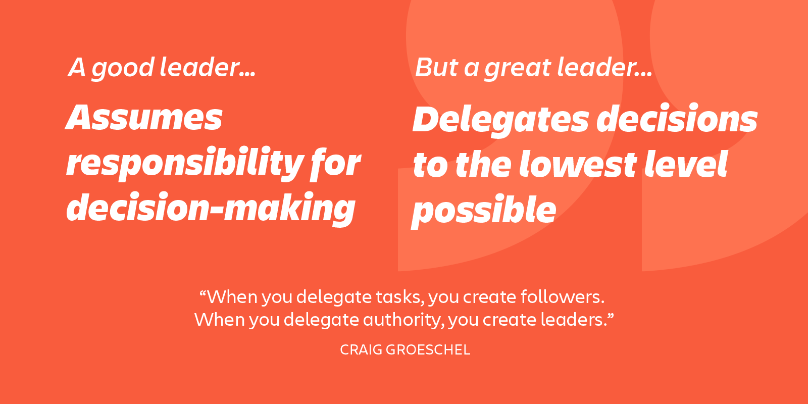 great leaders delegate authority