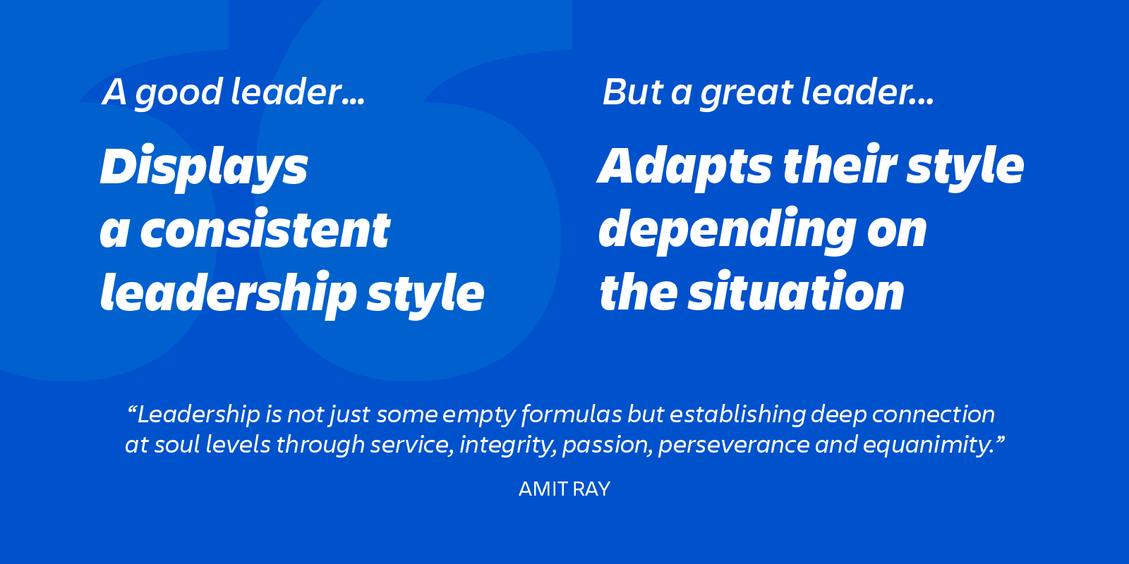 great leaders adapt their style as needed