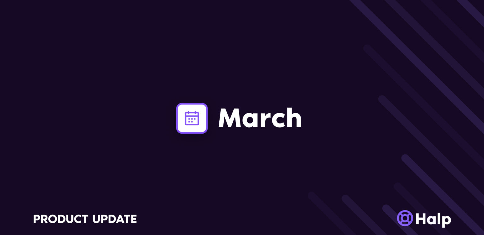 Halp’s March 2020 product updates: new ways to request tickets