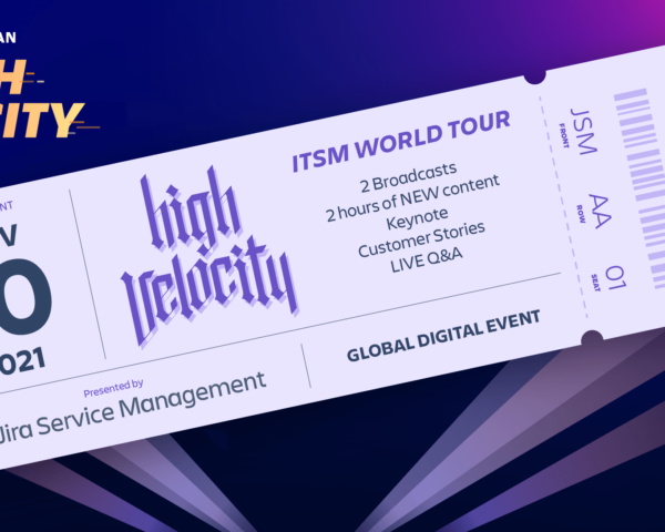 Atlassian customers take center stage at High Velocity: ITSM World Tour