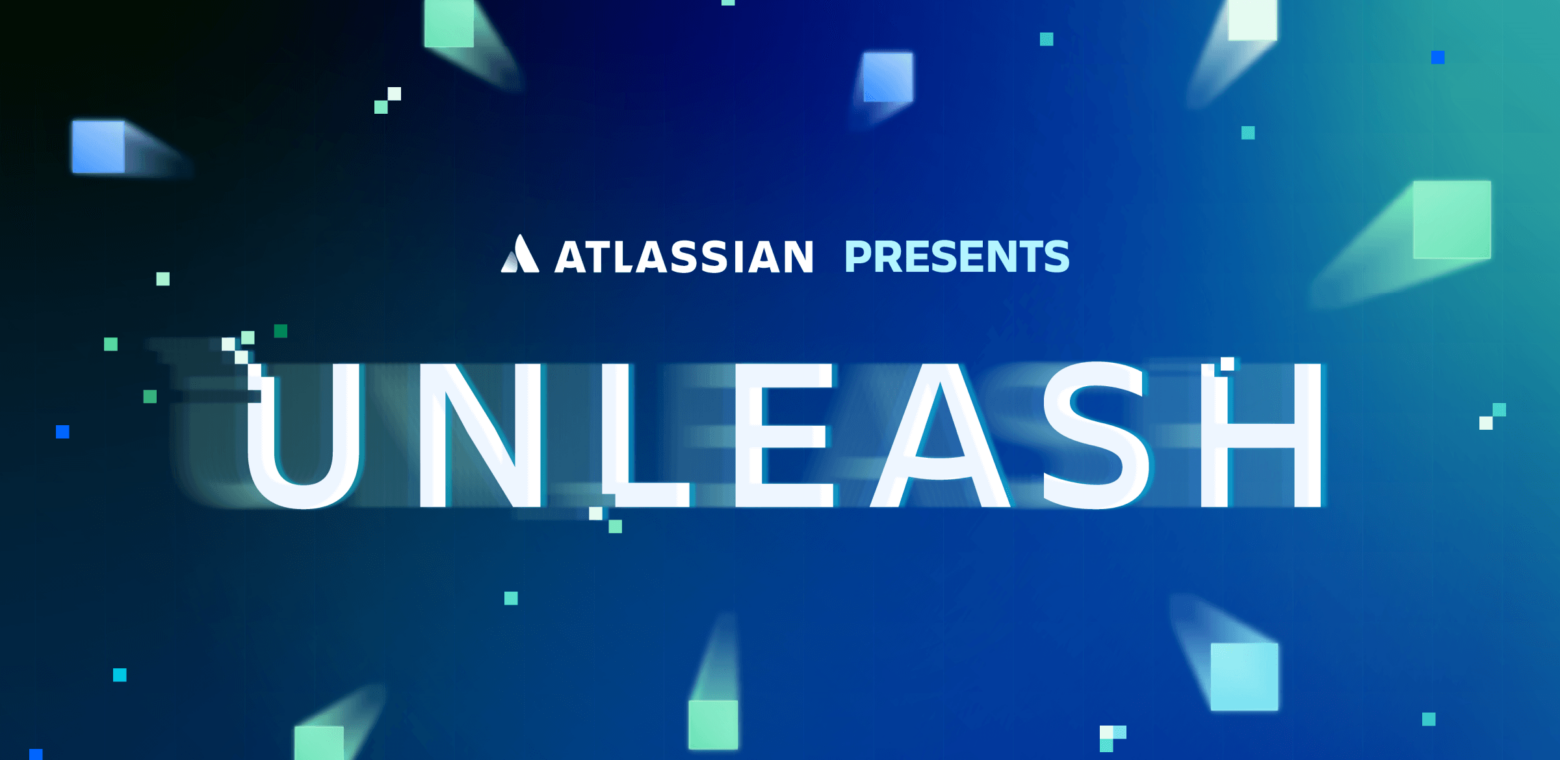 New collaboration tools that connect every team to your product team at Atlassian Presents: Unleash