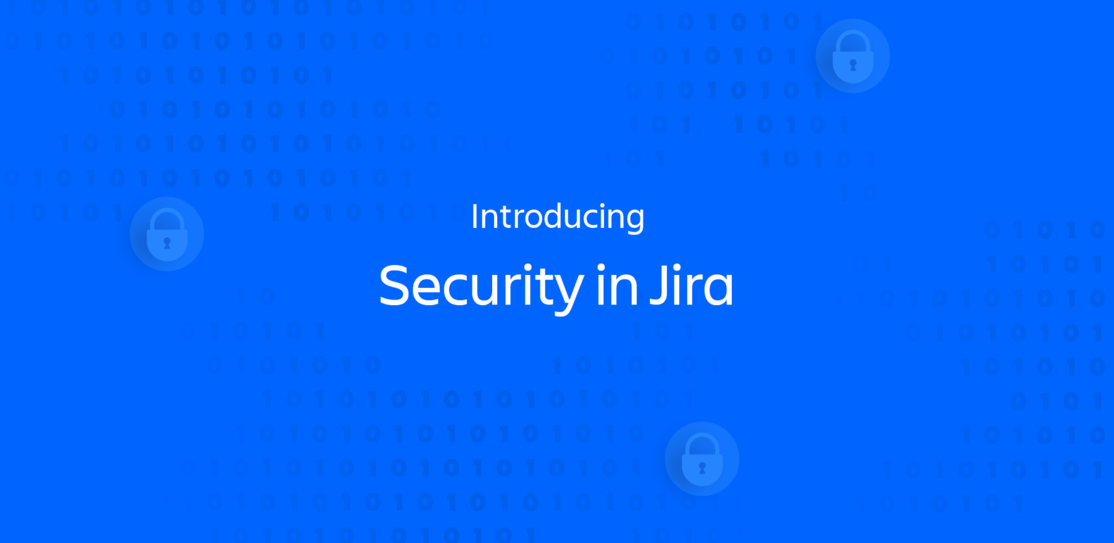 Jira just made prioritizing security dead-simple