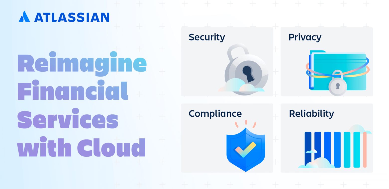 Reimagine Financial Services with Atlassian Cloud