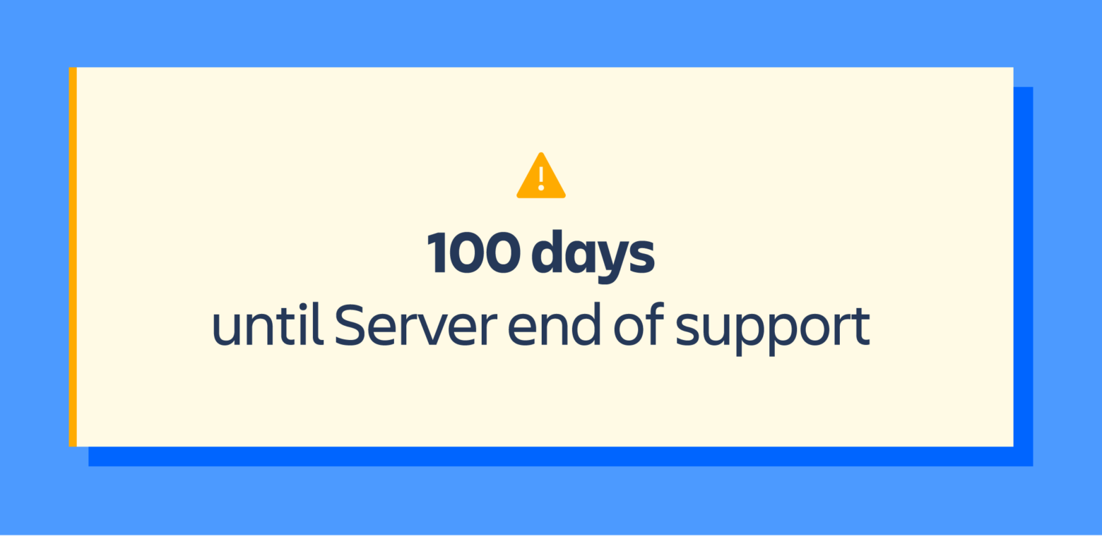100 days to go: Get to Cloud before Server support ends