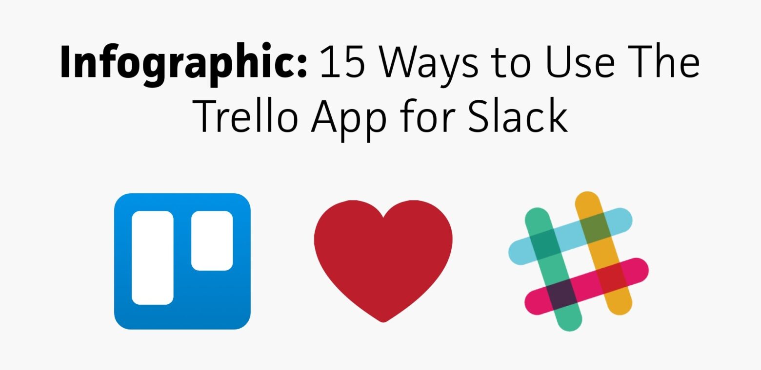 15 ways to master the Trello app for Slack [infographic]