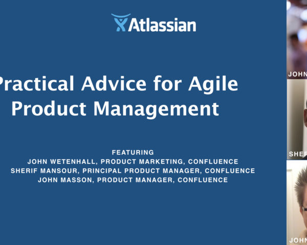 Practical Advice for Agile Product Management